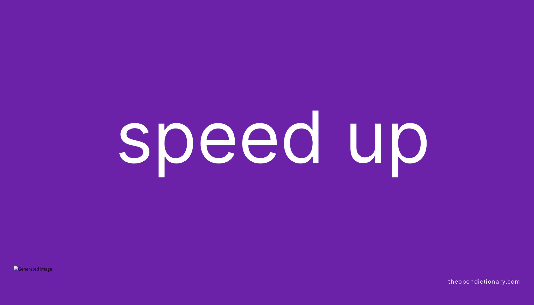 speed-up-phrasal-verb-speed-up-definition-meaning-and-example